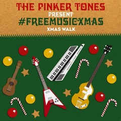 The Pinker Tones - Xmas Walk