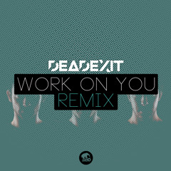 Work On You (Remix)