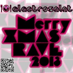 EleCtroSalat - X-Mas Rave 2013 [DJ-Set]