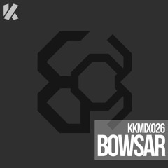Bowsar | Kinetik Live | KKMIX026 | 18.12.2013
