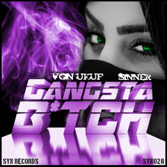 Gangsta B*tch - VON UKUF/SINNER (Andrew Masta Remix) clip - SYN RECORDS