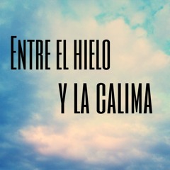 Entre hielo y calima