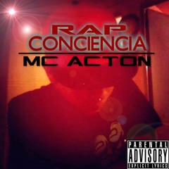 MC ACTON - CONFIANZA (CON MC PROTECK) [RAP CONCIENCIA]