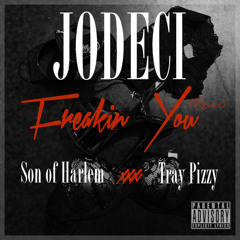 Freakin You Feat. Tray Pizzy
