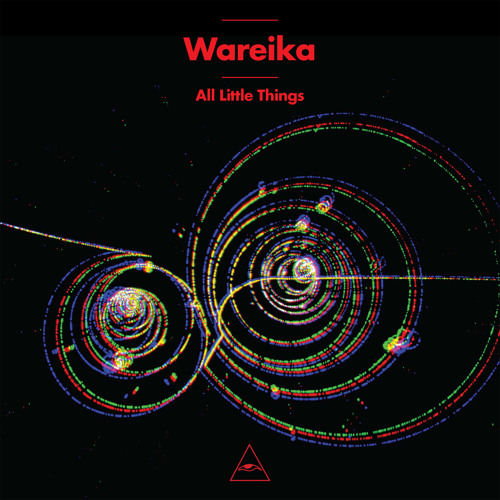Wareika_All Little Things (Visionquest & Nikko Gibler Remix)