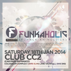 Funkaholic - Saturday 18th January 2014 @ Club CC2