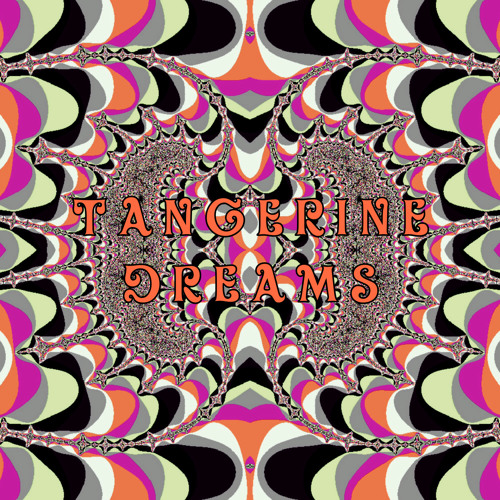 Tangerine Dreams