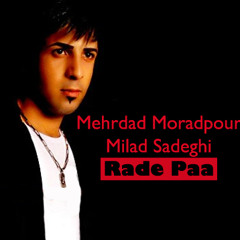Mehrdad Moradpour Ft. Milad Sadeghi - Rade Paa