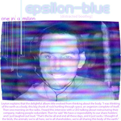 Epsilon-blue - one In a million (distracted's total fan bootleg) [FREE D/L]