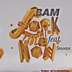 Look At Me Now Feat. Smoove