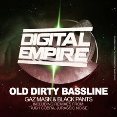 Old Dirty Bassline - Gaz Mask & Black Pants ( Rush Cobra Remix) OUT NOW