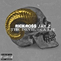 Rick Ross - The Devil Is A Lie (Ft. Jay Z)