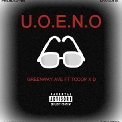 GreenWay Ave (ft. TCoop x D) "UOENO" [Remix]