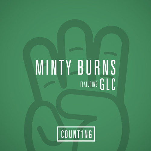 Minty Burns - Counting Ft GLC (prod Pro Logic)