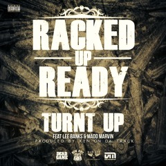 Racked up Ready - Turnt Up  feat. Madd Marvin & Lee Banks