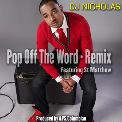 Pop Off The Word Remix  By Dj Nicholas