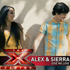 Give Me Love - Alex and Sierra