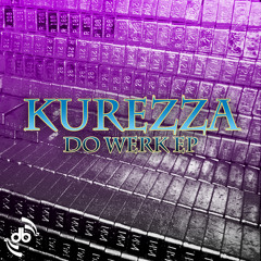 K1 by Kurezza [Do Werk EP]