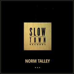 Slow Town Mix #9 | mixed by Norm Talley