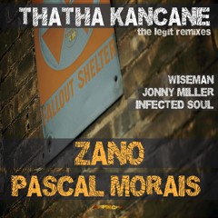 Zano ft Pascal Morais - Thatha Kancane (Wiseman Remix)