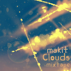 makit - Clouds (mixtape) [december 2013]
