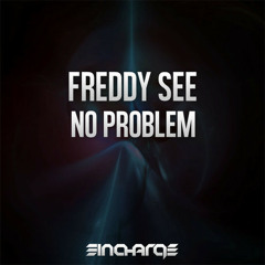 Freddy See - No Problem (Preview) [In Charge Recordings] [OUT NOW]