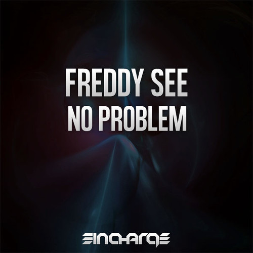 Freddy See - No Problem (Preview) [In Charge Recordings] [OUT NOW]