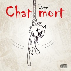 IVEE-CHAT MORT (prod by Dj Pat)