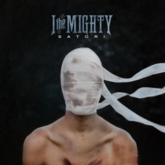 I The Mighty - A Spoonful Of Shallow Makes Your Head An Empty Space
