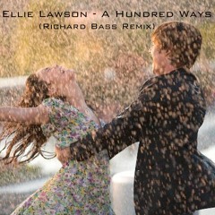 Ellie Lawson - A Hundred Ways (Richard Bass Remix) [FREE DOWNLOAD]