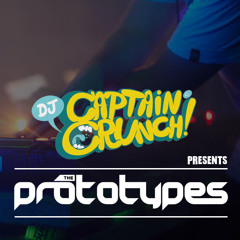 DJ CAPTAIN CRUNCH - Presents The Prototypes Mix