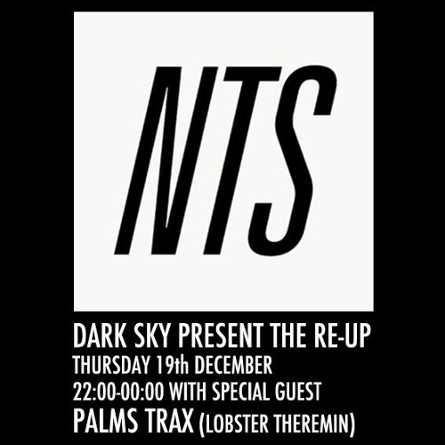 Guest Mix for Dark Sky on NTS Radio