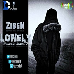 ZIBEN LONELY (Prod By RolexbeaTT)
