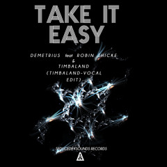 Take it Easy(Timbaland Vocal Edit)-D'MXCI Remix