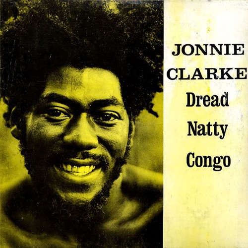 Jonnie (Johnny) Clarke - Dread Natty Congo (1977)