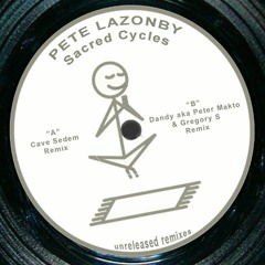 Pete Lazonby - Sacred Cycles (Dandy aka Peter Makto & Gregory S 2013 remix)