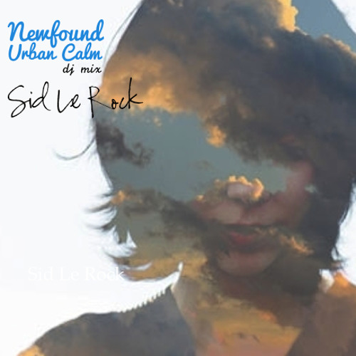 Sid Le Rock - Newfound Urban Calm (Mixtape #02) -Winter 2014