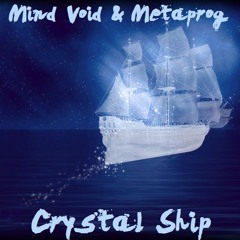 Metaprog & Mind Void - Crystal Ship  **FREE DOWNLOAD**
