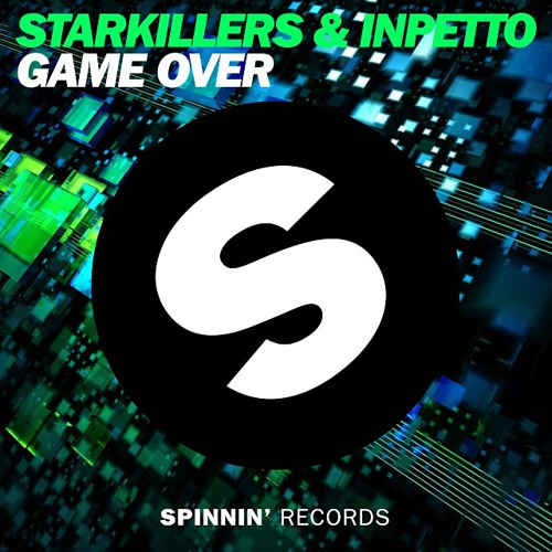 Starkillers & Inpetto - Game Over (Original Mix)