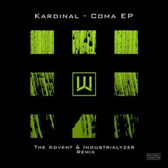 CW022 - Kardinal - Coma - The Advent & Industrialyzer Remix