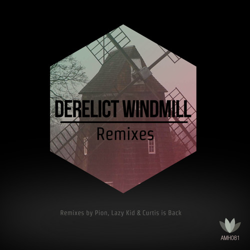 St. Savor - Derelict Windmill (Lazy Kid Remix)