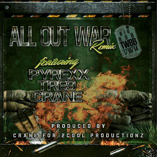 All Out War Remix feat Pyrexx, Tre9 and Crane