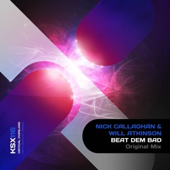 KSX116 : Nick Callaghan & Will Atkinson - Beat Dem Bad (Original Mix)