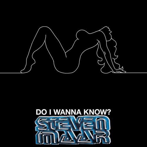 Arctic Monkeys - Do I Wanna Know(Steven Maar Bootleg) [2014 Remaster]