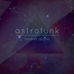 Forever Alone (Original Mix)