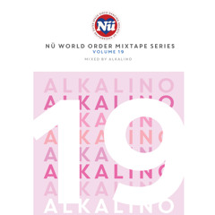 Nü World Order Mixtape Series Vol 19:  ALKALINO