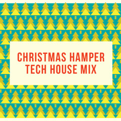 Christmas Hamper Tech House Mix