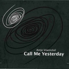 Call  Me Yesterday (excerpt 2)