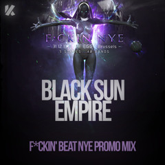Black Sun Empire - F*ckin' Beat NYE Promo Mix