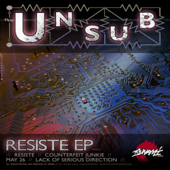 [TSA018] _ UNSUB - Counterfeit Junkie ___ out now on Resiste EP!